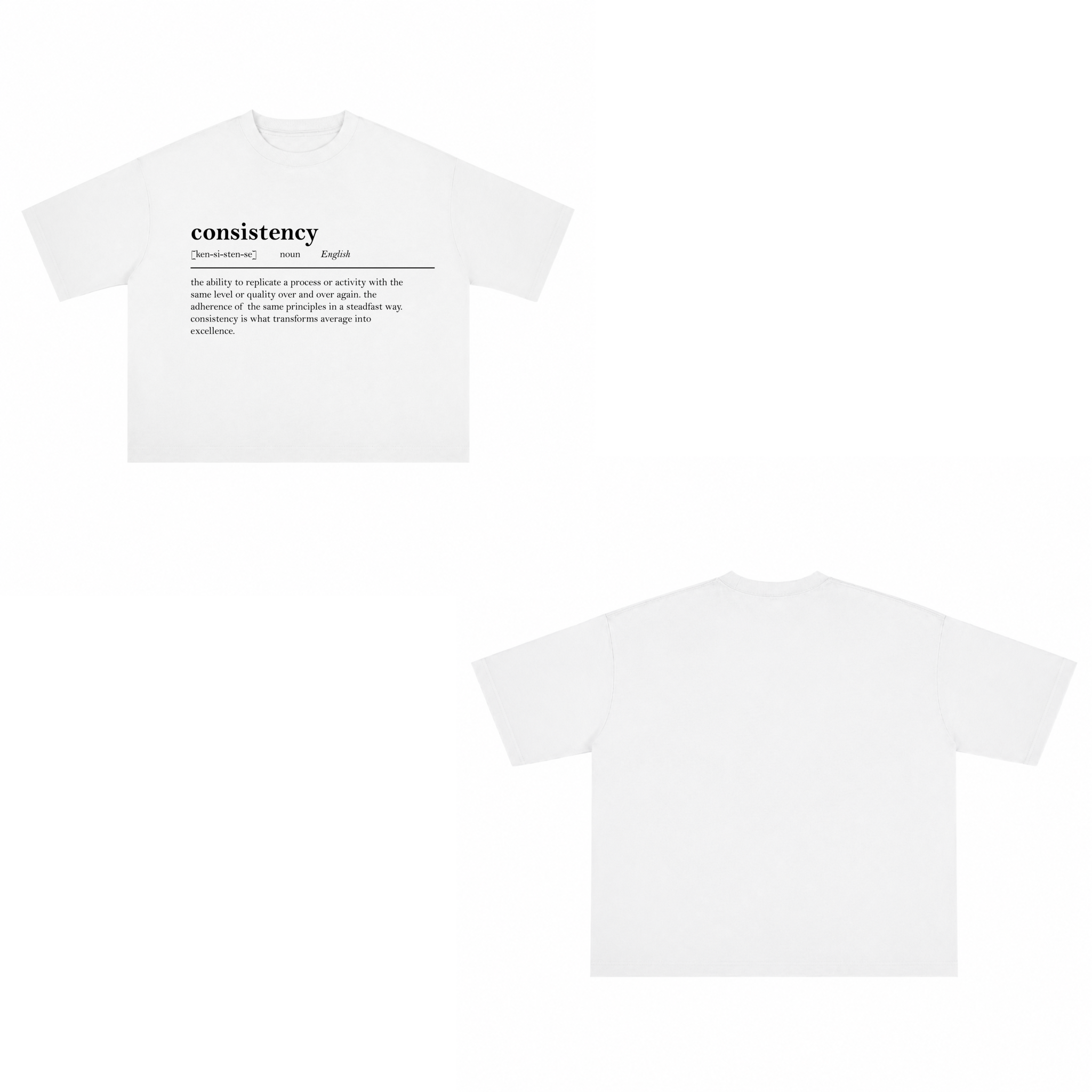 T-shirt "Consistency"