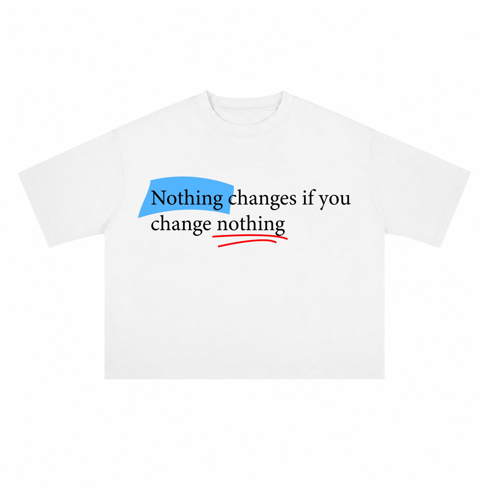 T-shirt "Nothing Change"