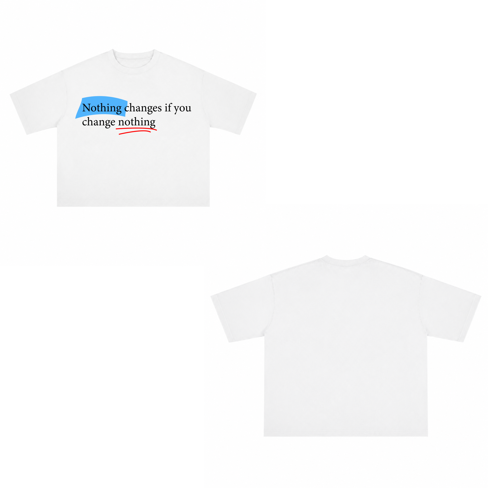 T-shirt "Nothing Change"